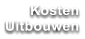 Kosten Uitbouwen