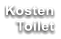 Kosten Toilet